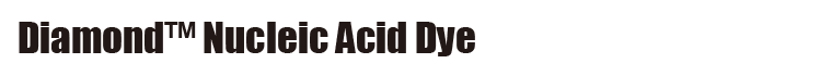 Diamond Nucleic Acid Dye